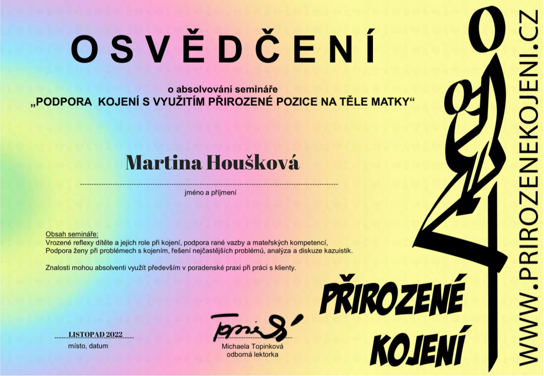 Jsem absolventkou kurzu Přirozeného kojení. 